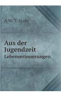 Aus der Jugendzeit Lebenserinnerungen