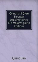 Qvintiliani Qvae Fervntvr Declamationes XIX Maiores (Latin Edition)
