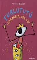 Turlututú ¡Sorpresa, Soy Yo!