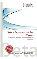 Work Resumed on the Tower: (English)
