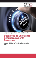 Desarrollo de un Plan de Recuperación ante Desastres