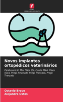 Novos implantes ortopédicos veterinários