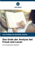 Ende der Analyse bei Freud und Lacan