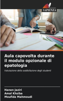 Aula capovolta durante il modulo opzionale di epatologia