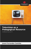Television as a Pedagogical Resource