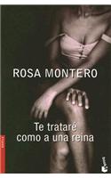 Te Tratare Como a Una Reina: (2105 Novela (Booket Numbered))