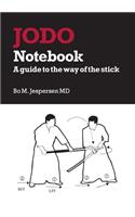 Jodo Notebook: A guide to the way of the stick