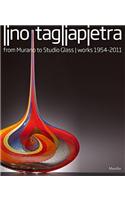 Lino Tagliapietra: From Murano to Studio Glass Works, 1954-2011