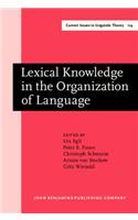 Lexical Knowledge in the Organization of Language