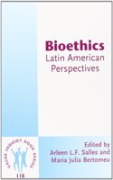 Bioethics: Latin American Perspectives: 118 (Value Inquiry Book Series / Philosophy in Latin America)