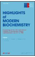 Highlights of Modern Biochemistry. Volumes 1 & 2: Proceedings of the 14th International Congress of Biochemistry