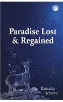 Paradise Lost & Regained