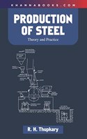 Production of steel (Theory and Practice)