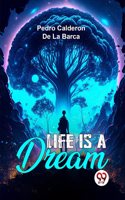 Life Is A Dream Pedro Calderon De La Barca