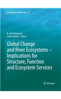 Global Change and River Ecosystems - Implications for Structure, Function and Ecosystem Services