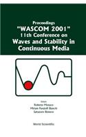 Waves and Stability in Continuous Media - Proceedings of the 11th Conference on Wascom 2001