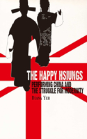 The Happy Hsiungs – Performing China and the Struggle for Modernity