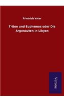 Triton und Euphemos oder Die Argonauten in Libyen