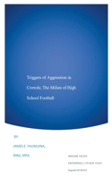 Triggers of Aggression in Crowds; The Milieu of High School Football