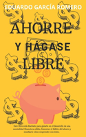Ahorre y Hágase Libre