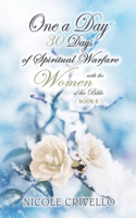One a Day; 30 Days of Spiritual Growth with the Women of the Bible