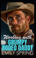 Working with Grumpy Rodeo Daddy