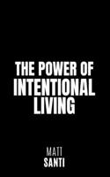 The Power of Intentional Living