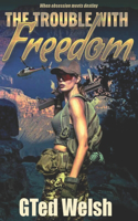 Trouble With Freedom