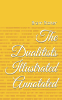 The Dualitists Illustrated Annotated