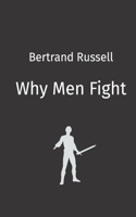 Why Men Fight: A method of abolishing the international duel