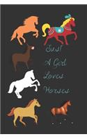 Just A Girl Loves Horses