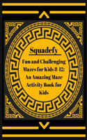 Fun and Challenging Mazes for Kids 8-12