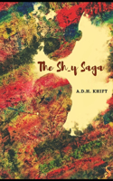 The Sh_y Saga