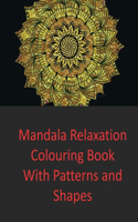 Mandala Relaxation Colouring Book