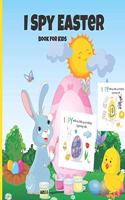 I Spy Easter Book for Kids Ages 2-5: Happy Easter Fun Activity book Cute Coloring and Guessing Game for Kids, Learn ABCs Alphabet At Home Toddler and Preschool