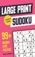 Large Print Sudoku 99+ Medium Level Puzzles: Activity Logic Sudoku Book To Boost Brain Health