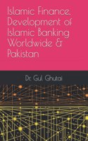 Islamic Finance, Development of Islamic Banking Worldwide & Pakistan