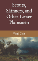 Scouts, Skinners, and Other Lesser Plainsmen
