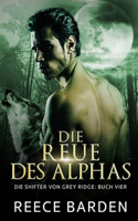 Reue des Alphas: Eine paranormale, romantische Wolfshifter Roman