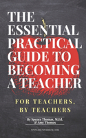 Essential Practical Guide to Becoming a Teacher