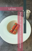 Manuale di cucina molecolare: le basi