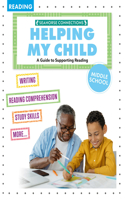 Helping My Child with Reading Middle School: (A Guide to Support Reading)