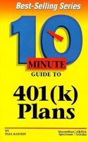 10 Minute Guide to 401(k) Plans (Best-selling series)