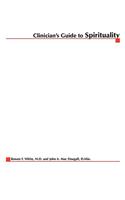 Clinician's Guide to Spirituality