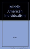 Middle American Individualism