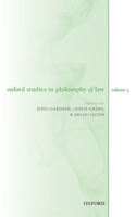 Oxford Studies in Philosophy of Law Volume 3