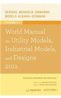 World Manual on Utility Models, Industrial Models, and Designs 2012 Volume 2