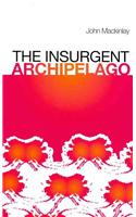 The Insurgent Archipelago