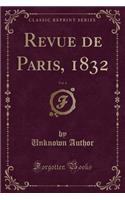 Revue de Paris, 1832, Vol. 6 (Classic Reprint)