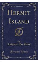 Hermit Island (Classic Reprint)